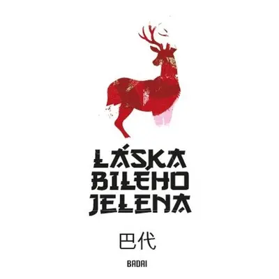 Láska bílého jelena - Badai