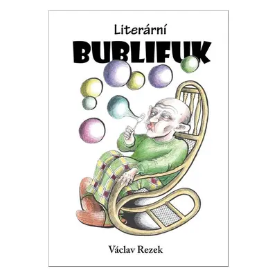 Literární bublifuk - Václav Rezek