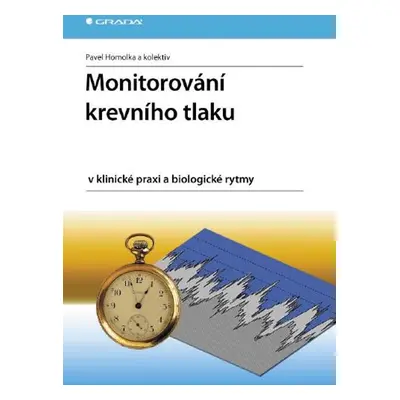 Monitorování krevního tlaku v klinické praxi a biologické rytmy - Pavel Homolka