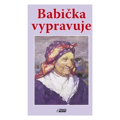 Babička vypravuje - Autor Neuveden