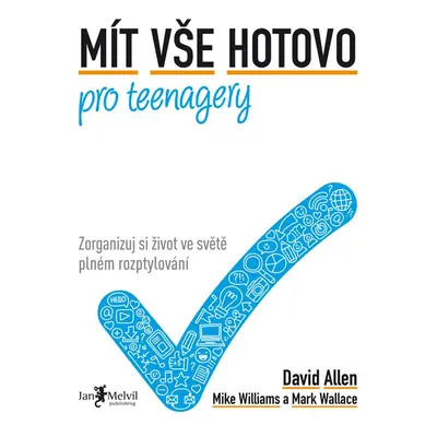 Mít vše hotovo pro teenagery - Mark Wallace