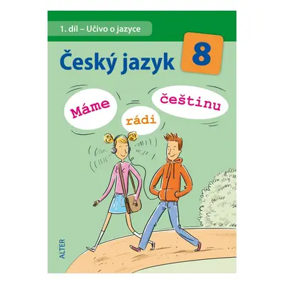 Český jazyk 8 Máme rádi češtinu - Hana Hrdličková