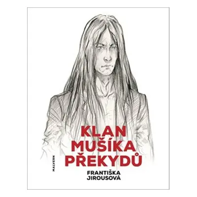 Klan Mušíka Překydů - Františka Jirousová