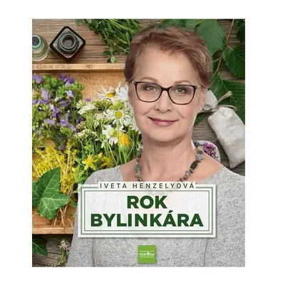 Rok bylinkára - Iveta Henzelyová