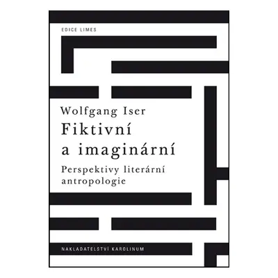 Fiktivní a imaginární - Wolfgang Iser