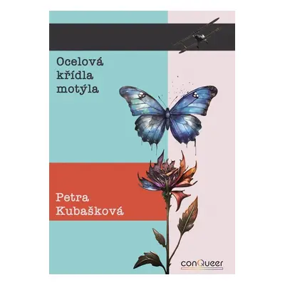 Ocelová křídla motýla - Petra Kubašková