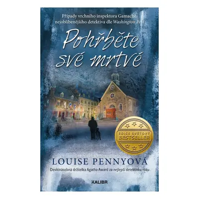 Pohřběte své mrtvé - Louise Penny