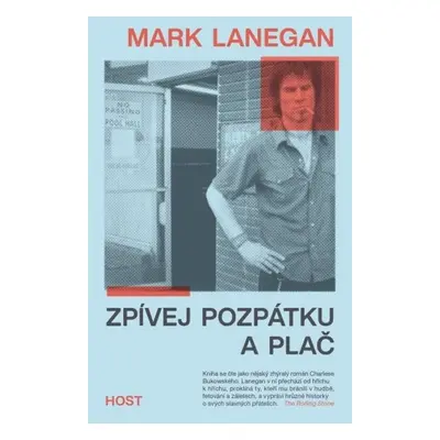 Zpívej pozpátku a plač - Mark Lanegan