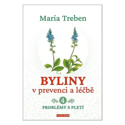 Byliny v prevenci a léčbě 4 - Maria Treben