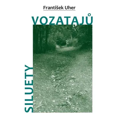 Siluety vozatajů - František Uher