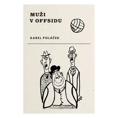 Muži v offsidu - Karel Poláček