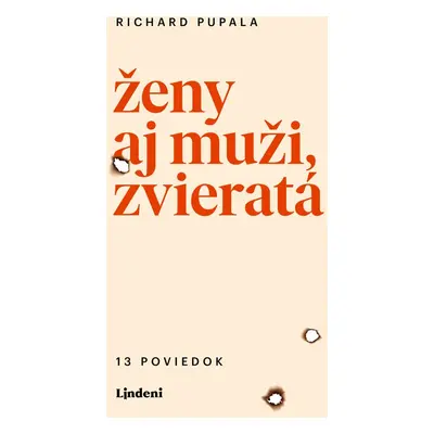 Ženy aj muži, zvieratá - Richard Pupala