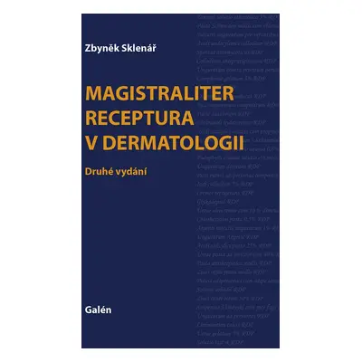 Magistraliter receptura v dermatologii - Zbyněk Sklenář