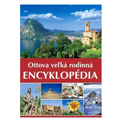 Ottova veľká rodinná encyklopédia - Autor Neuveden