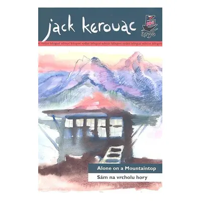 Sám na vrcholu hory Alone on a Mountaintop - Jack Kerouac