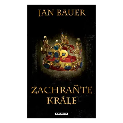 Zachraňte krále - Jan Bauer