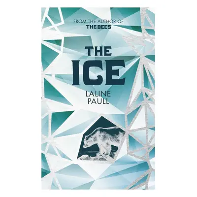 The Ice - Laline Paull