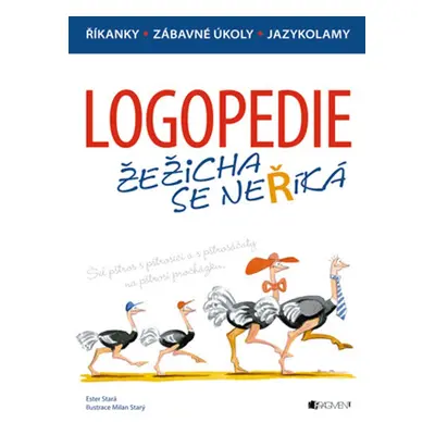 Logopedie – Žežicha se neříká - Ester Stará