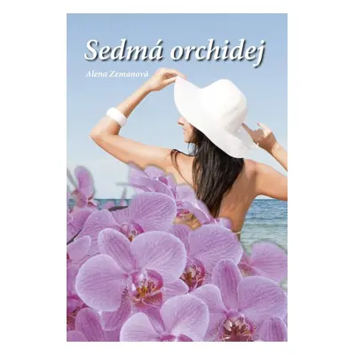 Sedmá orchidej - Alena Zemanová