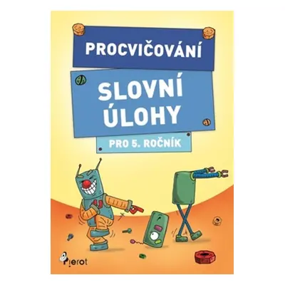 Procvičování Slovní úlohy pro 5. ročník - ing. Petr Šulc Ph.D.