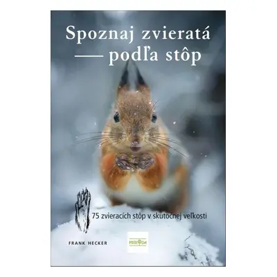 Spoznaj zvieratá podľa stôp - Frank Hecker