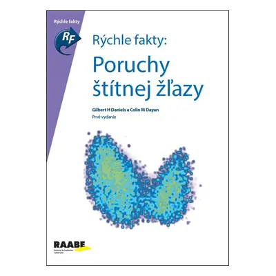 Rýchle fakty: Poruchy štítnej žľazy - Colin M. Dayan