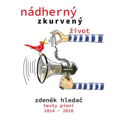 Nádherný zkurvený život - Zdeněk Hledač