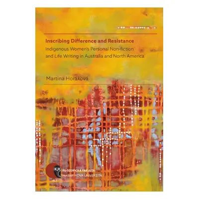 Inscribing Difference and Resistance - Martina Horáková