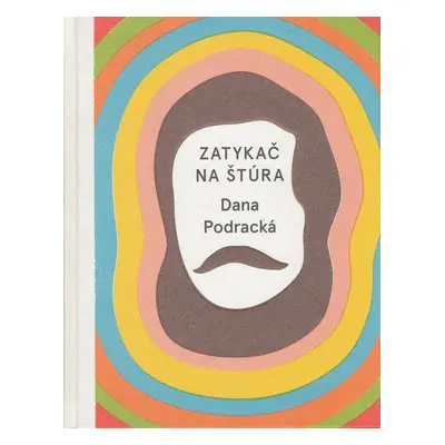 Zatykač na Štúra - Dana Podracká