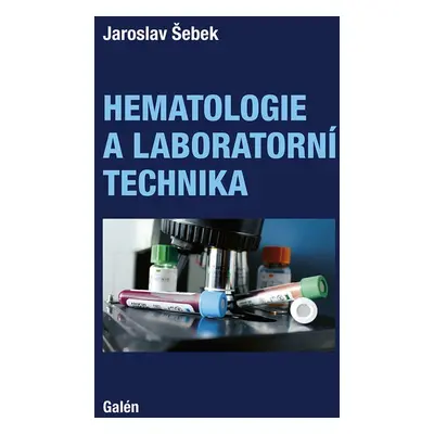 Hematologie a laboratorní technika - Jaroslav Šebek