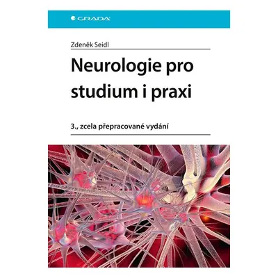 Neurologie pro studium i praxi - prof. MUDr. Zdeněk Seidl