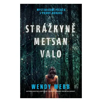 Strážkyně Metsan Valo - Wendy Webb