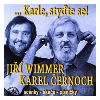 Karle, styďte se! Scénky, skeče, písničky - Jiří Wimmer