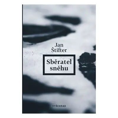 Sběratel sněhu - Jan Štifter