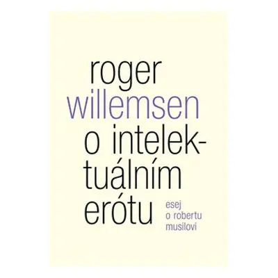 O intelektuálním erótu - Roger Willemsen