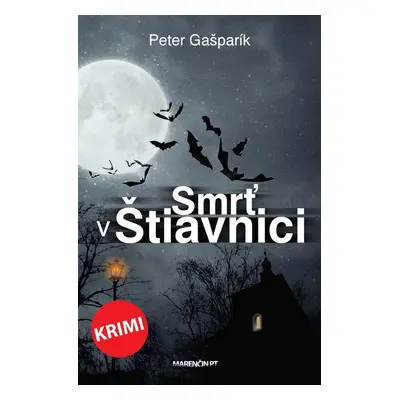 Smrť v Štiavnici - Peter Gašparík