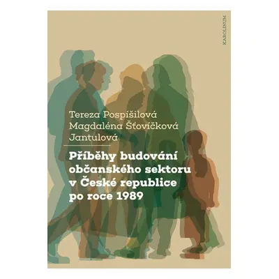 Příběhy budování občanského sektoru v České republice po roce 1989 - Tereza Pospíšilová