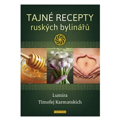 Tajné recepty ruských bylinářů - Lumira