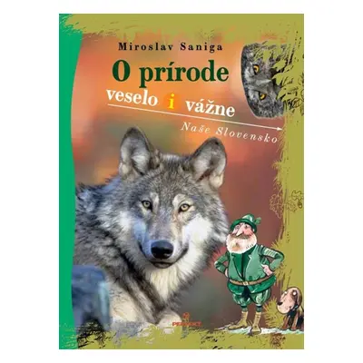 O prírode veselo i vážne - Miroslav Saniga