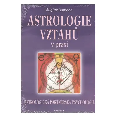 Astrologie vztahů v praxi - Brigitte Hamannová