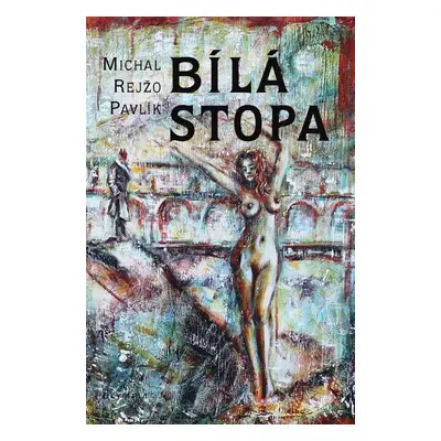 Bílá stopa - Michal Rejžo Pavlík