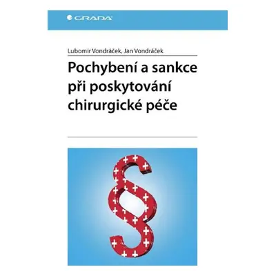 Pochybení a sankce při poskytování chirurgické péče - Vojtěch Vondráček