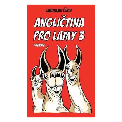 Angličtina pro lamy 3 - Ladislav Čech