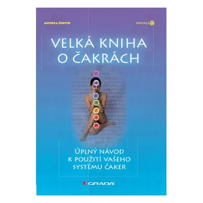 Velká kniha o čakrách - Judith Anodea