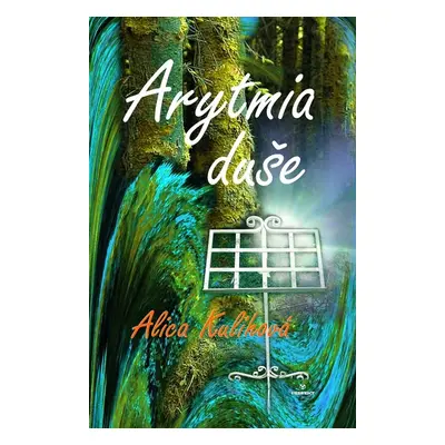 Arytmia duše - Alica Kulihová