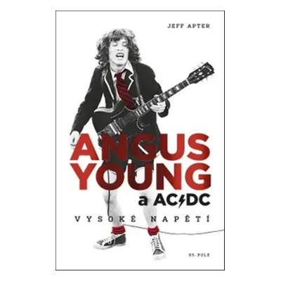 Angus Young a AC/DC - Jeff Apter