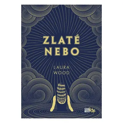 Zlaté nebo - Laura Wood