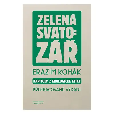 Zelená svatozář - Erazim Kohák