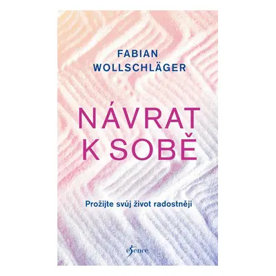 Návrat k sobě - Fabian Wollschläger