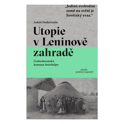 Utopie v Leninově zahradě - Lukáš Onderčanin